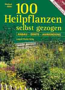 100 Heilpflanzen selbst gezogen