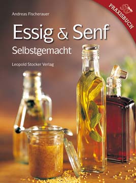 Essig und Senf selbstgemacht